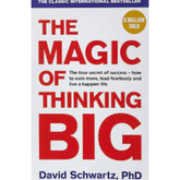 The Magic of Thinking Big